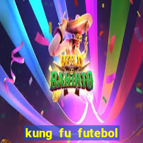 kung fu futebol clube assistir